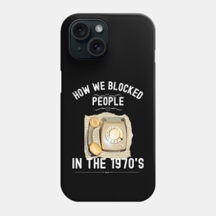 How we Blocked People in the 1970s Phone Case