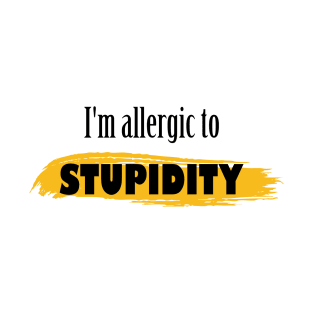 Allergic to stupidity T-Shirt