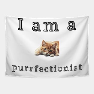 I'm a purrfectionist Tapestry