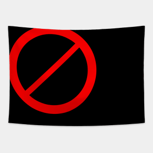 No tshirt prohibition sign Tapestry