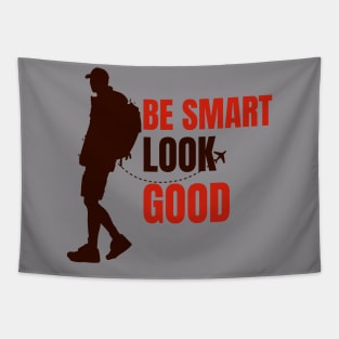 Be smart look Good fashion for men and women Tapestry