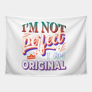 I`m not perfect I am Original Tapestry