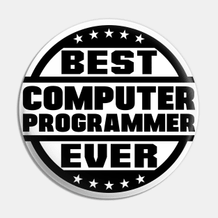 Best Computer Programmer Ever Pin