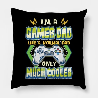 Gamer Dad like a Normal Dad Gaming Fathers Day Pillow
