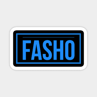 Fasho (Blue) Magnet