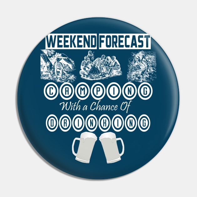 Weekend Forecast camping with a chance of drinking men and women t shirt Pin by limerockk