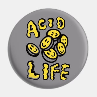 Acid life | high life | high living | acid living | night life | night living Pin
