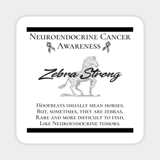 Neuroendocrine cancer awareness Zebra Strong Magnet