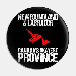 Newfoundland & Labrador Canada's Okayest Province NL Pin