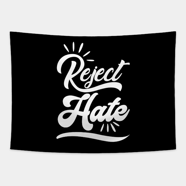 'Reject Hate' Social Inclusion Shirt Tapestry by ourwackyhome