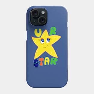 You Are A Star Phone Case