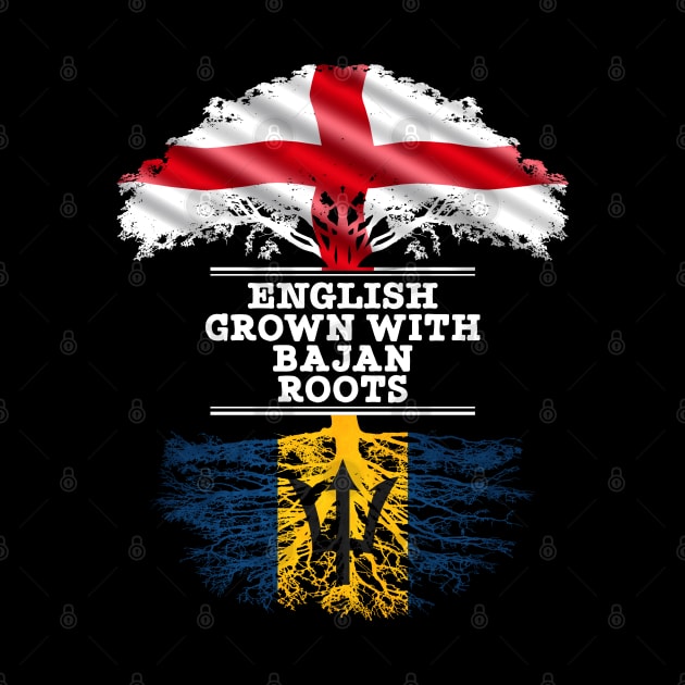 English Grown With Bajan Roots - Gift for Bajan With Roots From Barbados by Country Flags