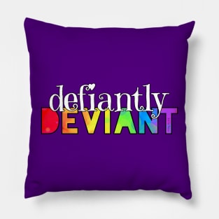 Defiantly Deviant Pillow