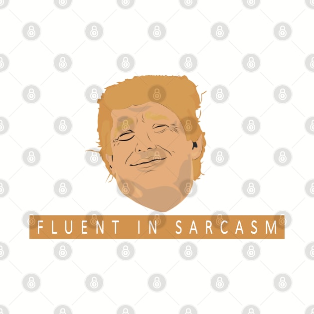 fluent in sarcasm by BaronBoutiquesStore