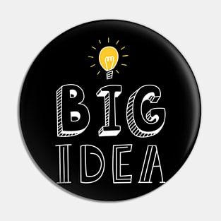 Big idea Pin