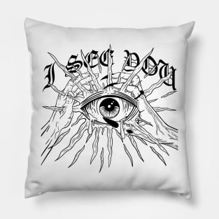 I see you with eye and two hands Pillow