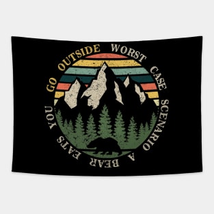 Go Outside Worst Case Scenario A Bear Kills You Tapestry