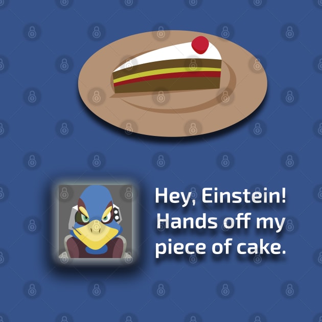 Hey Einstein! Hands off my piece of cake by winniepage