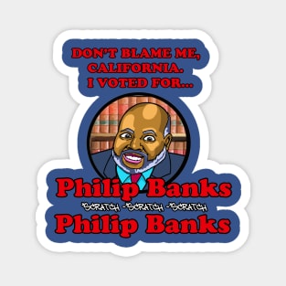 Vote Philip Banks. Magnet