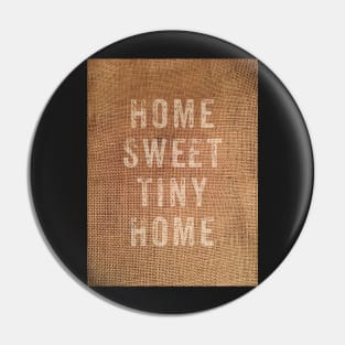 Home sweet tiny home Pin