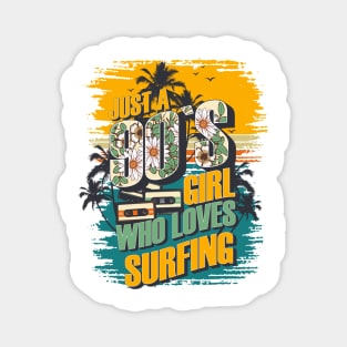 Just a 90s girl who loves surfing Vintage gift ideas Magnet