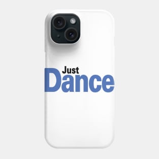 Just Dance Phone Case