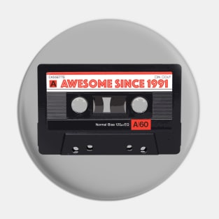 Classic Cassette Tape Mixtape - Awesome Since 1991 Birthday Gift Pin