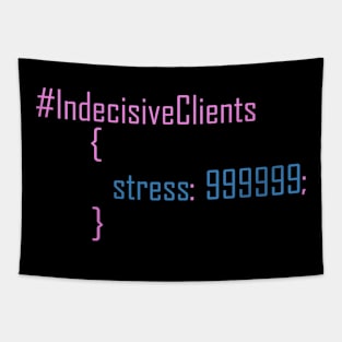 Funny CSS code about indecisive clients. Tapestry