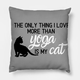 I Love My Cat More Than Yoga Pillow