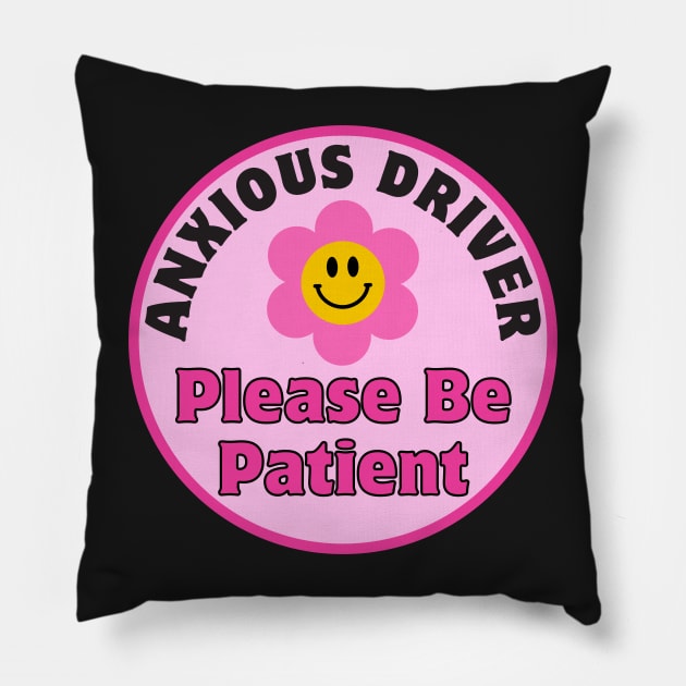 Anxious Driver Please Be Patient, Funny Cute Anxious Driver Bumper Pillow by yass-art