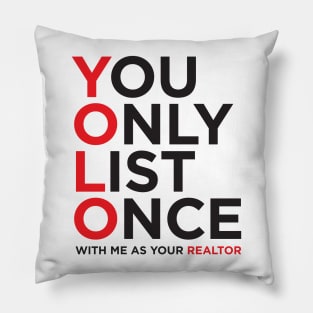 YOLO | You Only List Once Real Estate T-Shirt Pillow