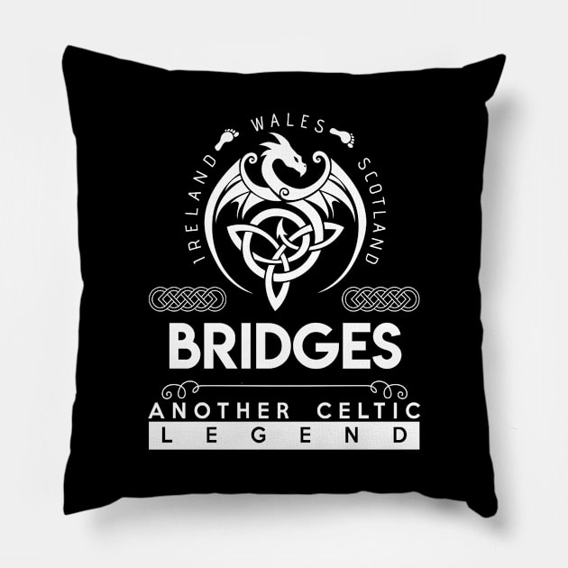 Bridges Name T Shirt - Another Celtic Legend Bridges Dragon Gift Item Pillow by harpermargy8920