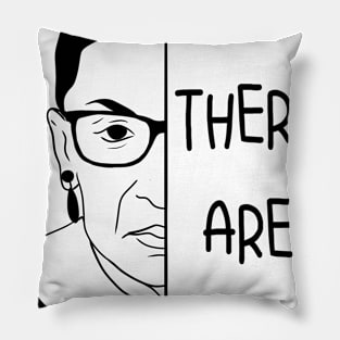 When There Are Nine RBG Quote Pillow