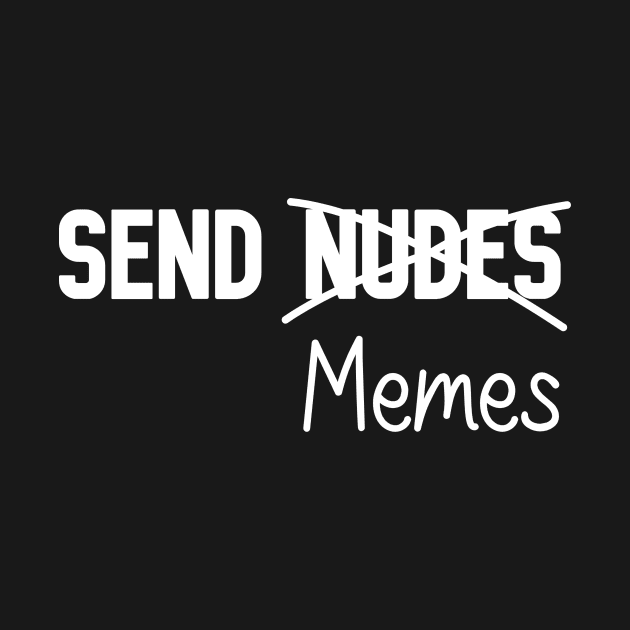 SEND MEMES by Airtick