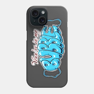 Your in my bubble Phone Case