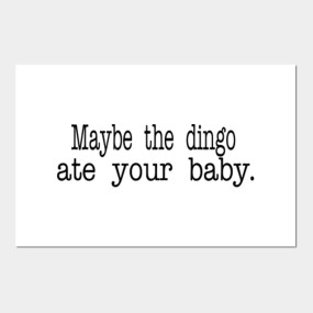 Seinfeld Quote - Maybe The Dingo Ate Your Baby - Seinfeld - T-Shirt