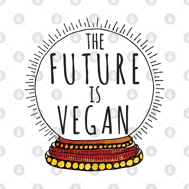 THE FUTURE IS VEGAN - CRYSTAL BALL by VegShop