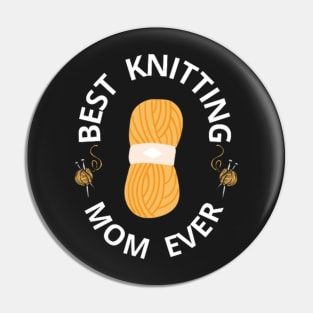 Best Knitting Mom Ever, Gifts for Knitters Pin