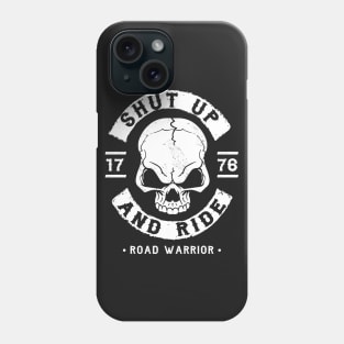 BIKER - SHUT UP AND RIDE - MOTORCYCLE GANG Phone Case