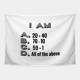 I Am 60: Cute, Unique 60th Birthday Gifts Tapestry