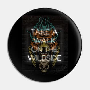 Take a walk on the wildside Pin