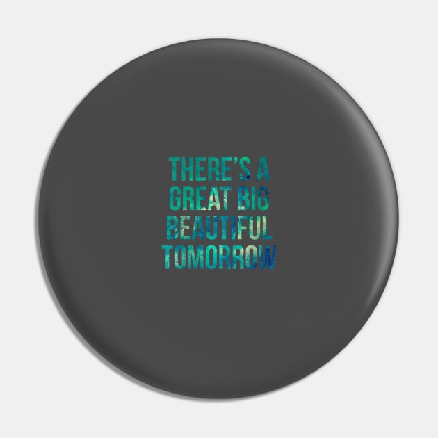 Theres a Great Big Beautiful Tomorrow! Colorful Paint Pin by FandomTrading