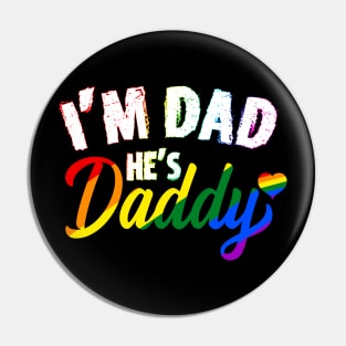 I'm Dad He's Daddy - Gay Lgbt Pride Matching Pin