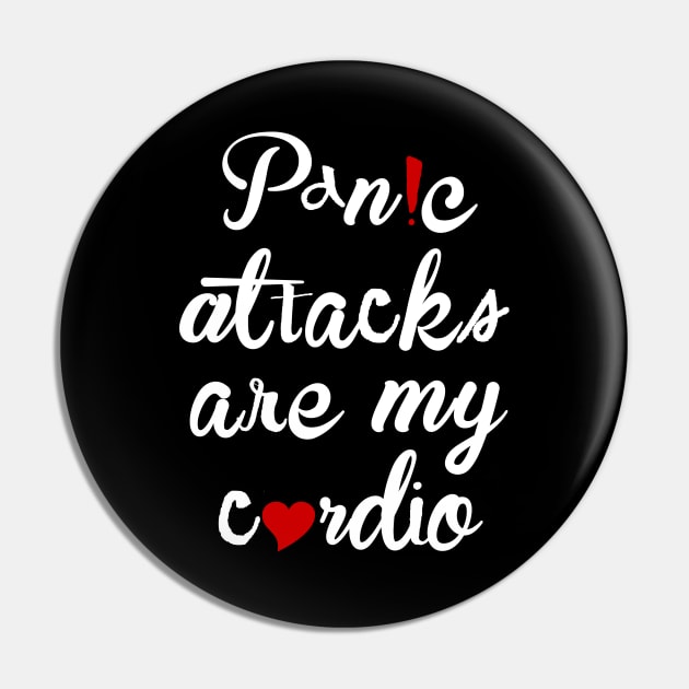 Panic attacks are my cardio Pin by gnotorious