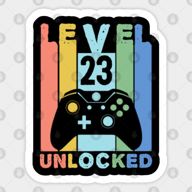 Level 23 Unlocked Funny Video Gamer 23rd Birthday Gift Level 23 Unlocked Funny Sticker Teepublic