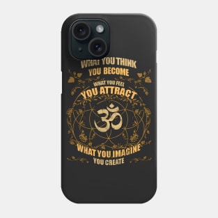 Zen Yoga What You Think You Become Phone Case