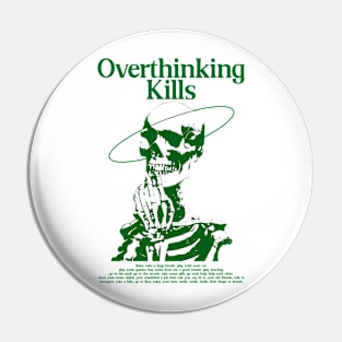 Overthinking Kills - Skull illustration Pin