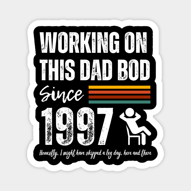 Working On This Dad Bod Since 1997 Magnet by ZombieTeesEtc