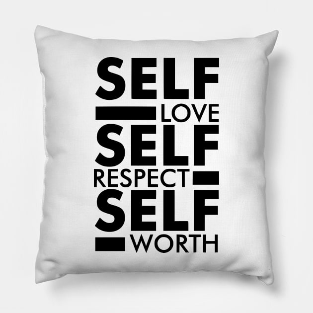 Self love self respect self worth quote Pillow by styleandlife