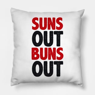 Suns Out Buns Out Pillow